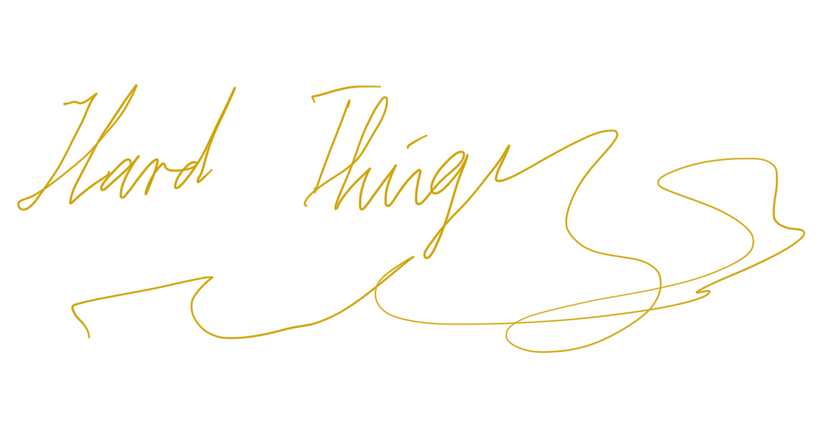 Hard Things